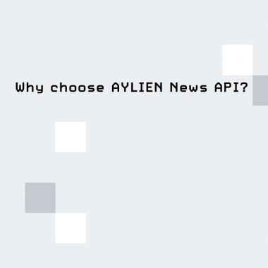 Why choose AYLIEN News API?